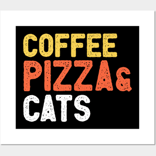 Coffee pizza and cats Posters and Art